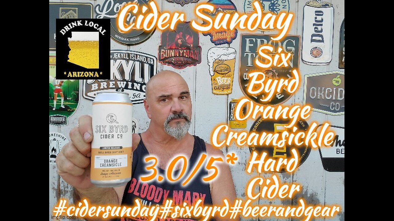 Cider Sunday: Six Byrd Orange Creamsickle Hard craft Cider 3.0/5*