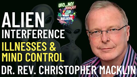 Alien Interference, Illnesses & Mind Control