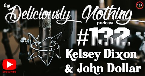 #132 The Deliciously Nothing Podcast
