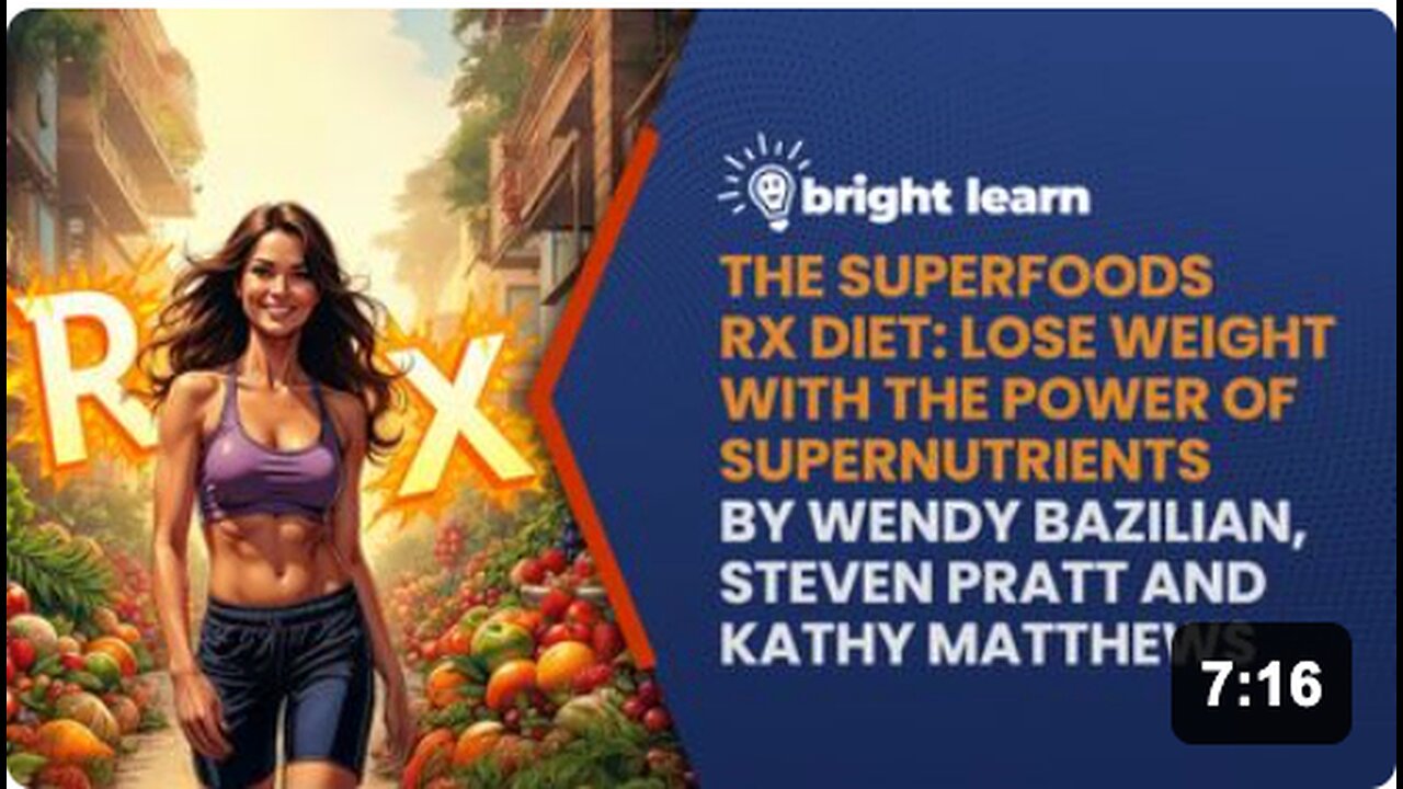 BrightLearn - The Superfoods Rx Diet: Lose Weight with the Power of SuperNutrients by Wendy Bazilian, Steven Pratt and Kathy Matthews