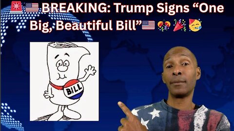 BREAKING: Trump Signs “One Big, Beautiful Bill”