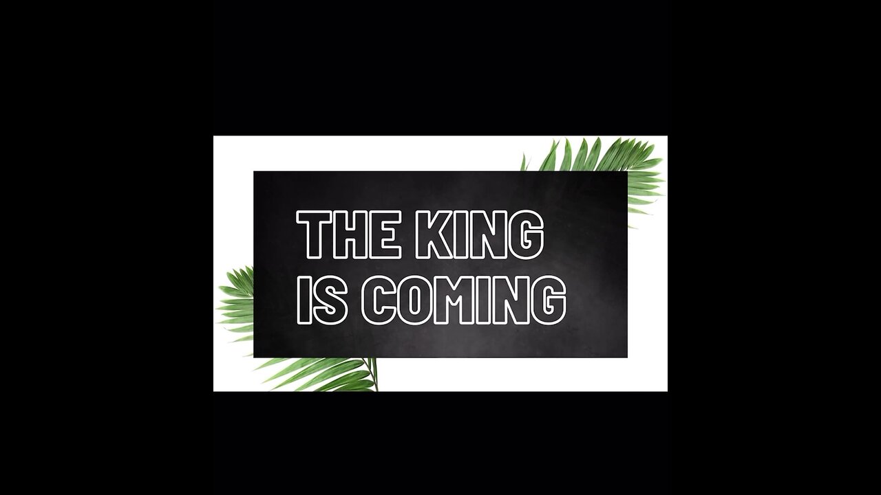 The King Is Coming