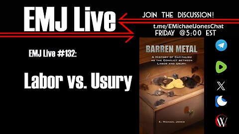 EMJ Live 135: Labor vs. Usury