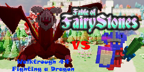 Fable of Fairy Stones part44 - Fighting a Dragon