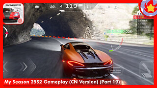 My Season 25S2 Gameplay (CN Version) (Part 19) | Racing Master