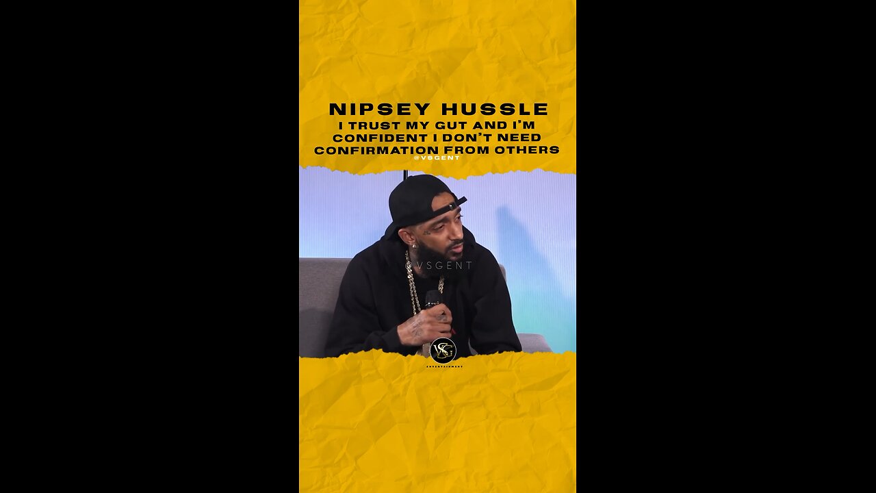 @nipseyhussle I trust my gut and I’m confident I don’t need confirmation from others