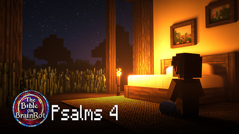Psalms 4 | The Bible on BrainRot