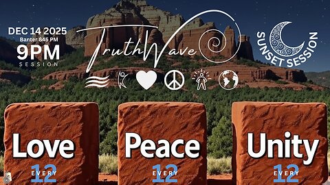 TruthWave : SunSET Energy SESSION - December 14 2025
