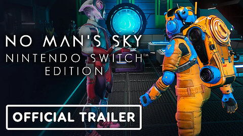 No Man's Sky - Nintendo Switch Edition - Official Release Date Announcement