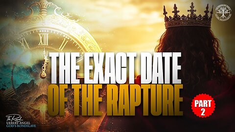 THE EXACT DATE OF THE RAPTURE | PART 2 | Prophet Uebert Angel