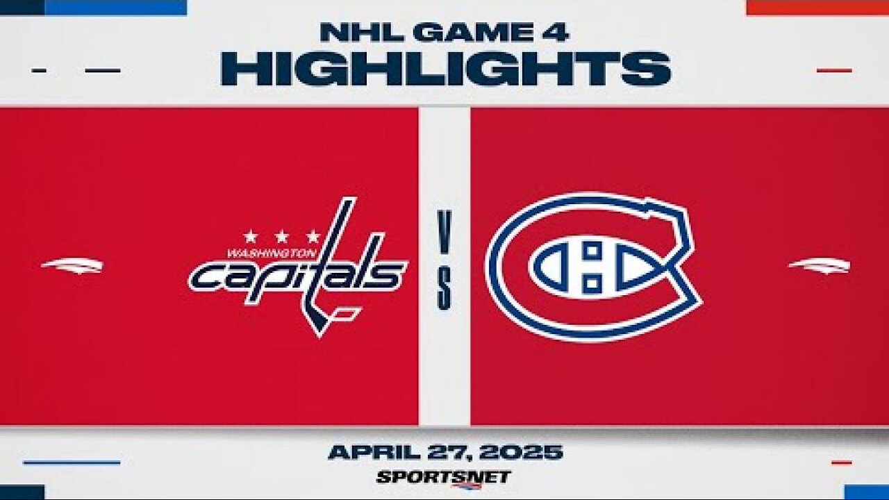 NHL Game 4 Highlights - Capitals vs. Canadiens