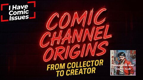 Comic Channel Origins with @Heroes_for_Hire_Comic_Club