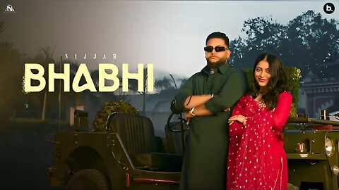 @Nijjar‬ - Bhabhi (Official Music Video) Latest Punjabi Songs 2025