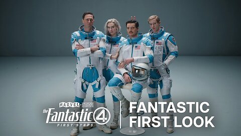 The Fantastic Four: First Steps - Official 'Fantastic First Look' Behind the Scenes Clip (2025)