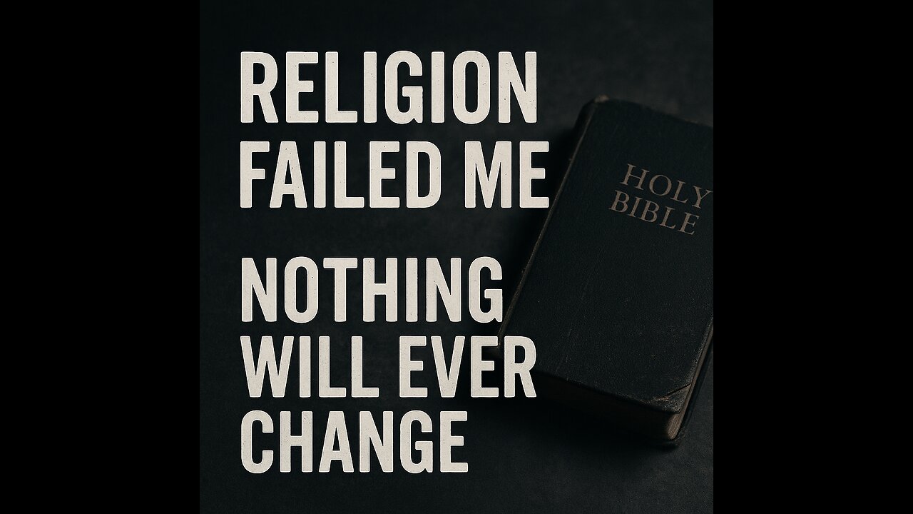 Why Humanity Won’t Change — My Thoughts on Religion, Faith & Reality