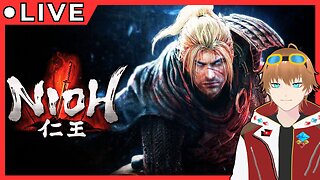 ✩VTUBER Model Redebut l Nioh Playthrough