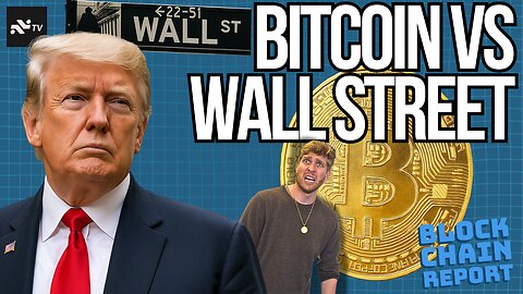 ⚔️ Bitcoin vs. the System: BlackRock, Trump & Fake News Chaos | The Blockchain Report