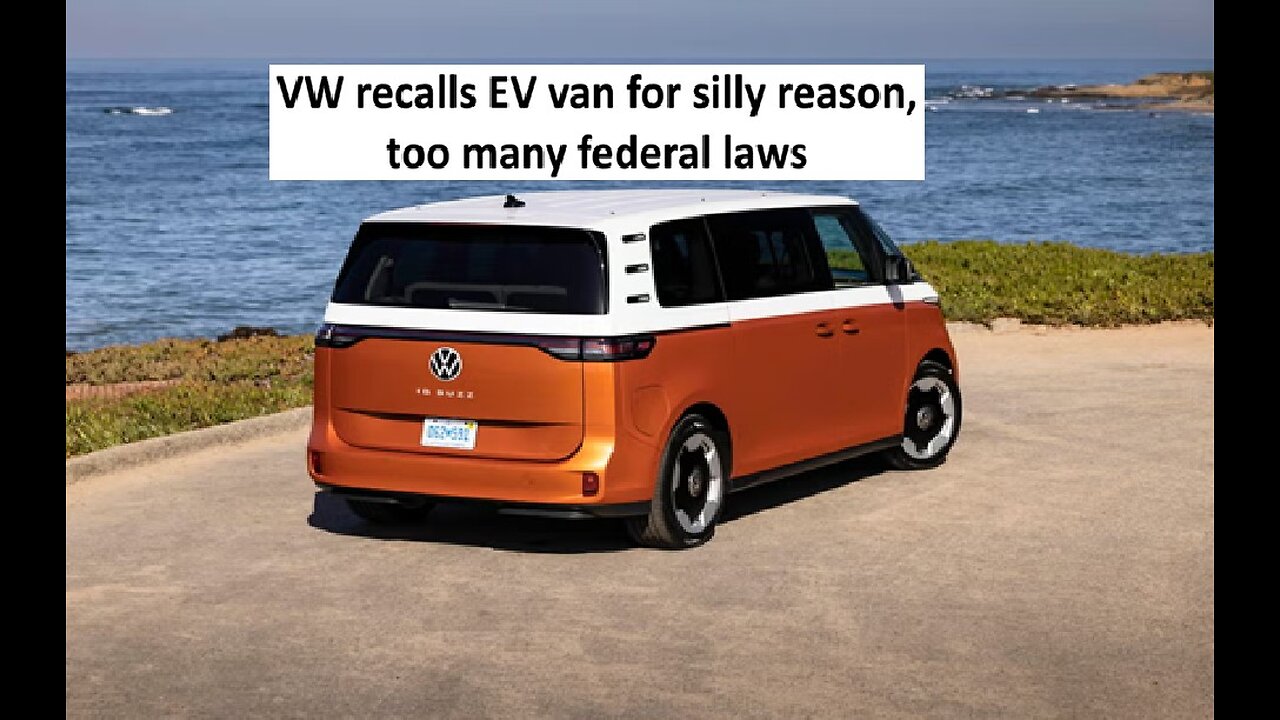 Volkswagen EV Van recalled for stupid reason