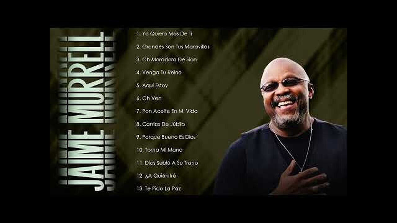 Jaime Murrell - 1 Hora Con Lo Mejor Mix Vol. 3 - Alabanza Musica Cristiana.