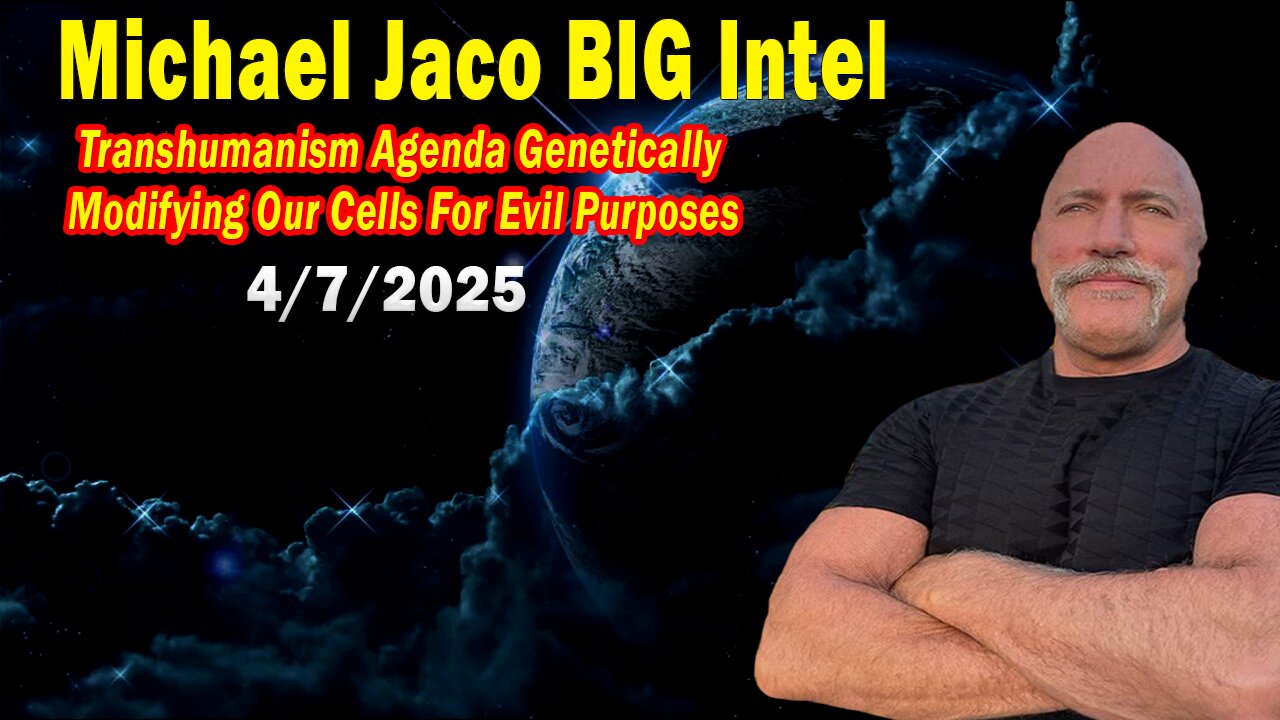 Michael Jaco BIG Intel Apr 7: "Breaking News By Michael Jaco & Maria Crisler"