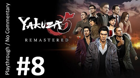 Yakuza 5 (Part 8) playthrough