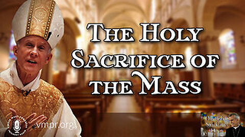 17 Dec 25, The Bishop Strickland Hour: The Holy Sacrifice of the Mass