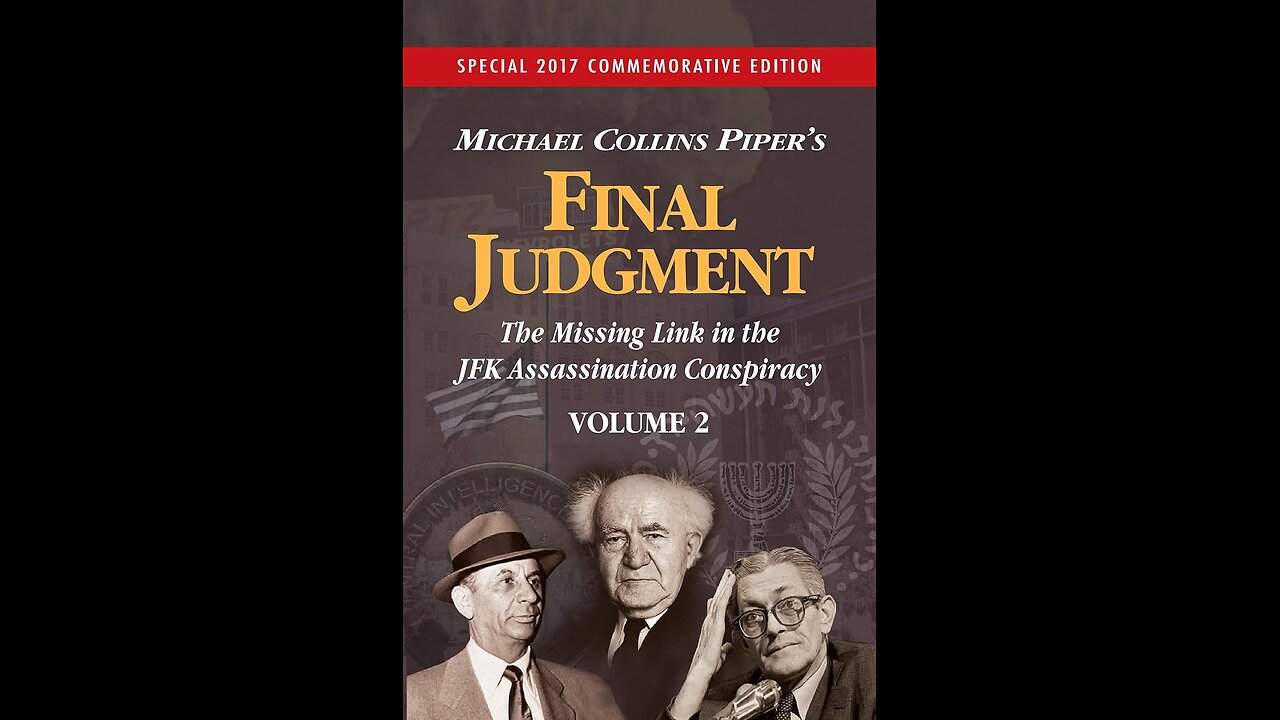 FINAL JUDGEMENT: JFK vs Israel - Michael Collins Piper
