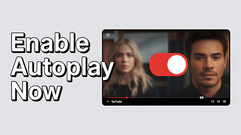 How to enable YouTube autoplay for seamless viewing