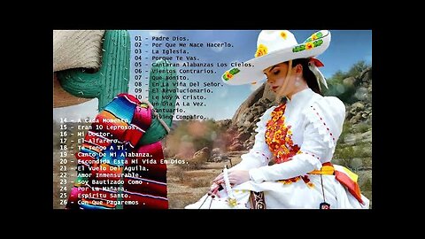 Rancheras Cristianas - Las Mejores Grandes Éxitos De Rancherass - Alabanza Musica Cristiana.