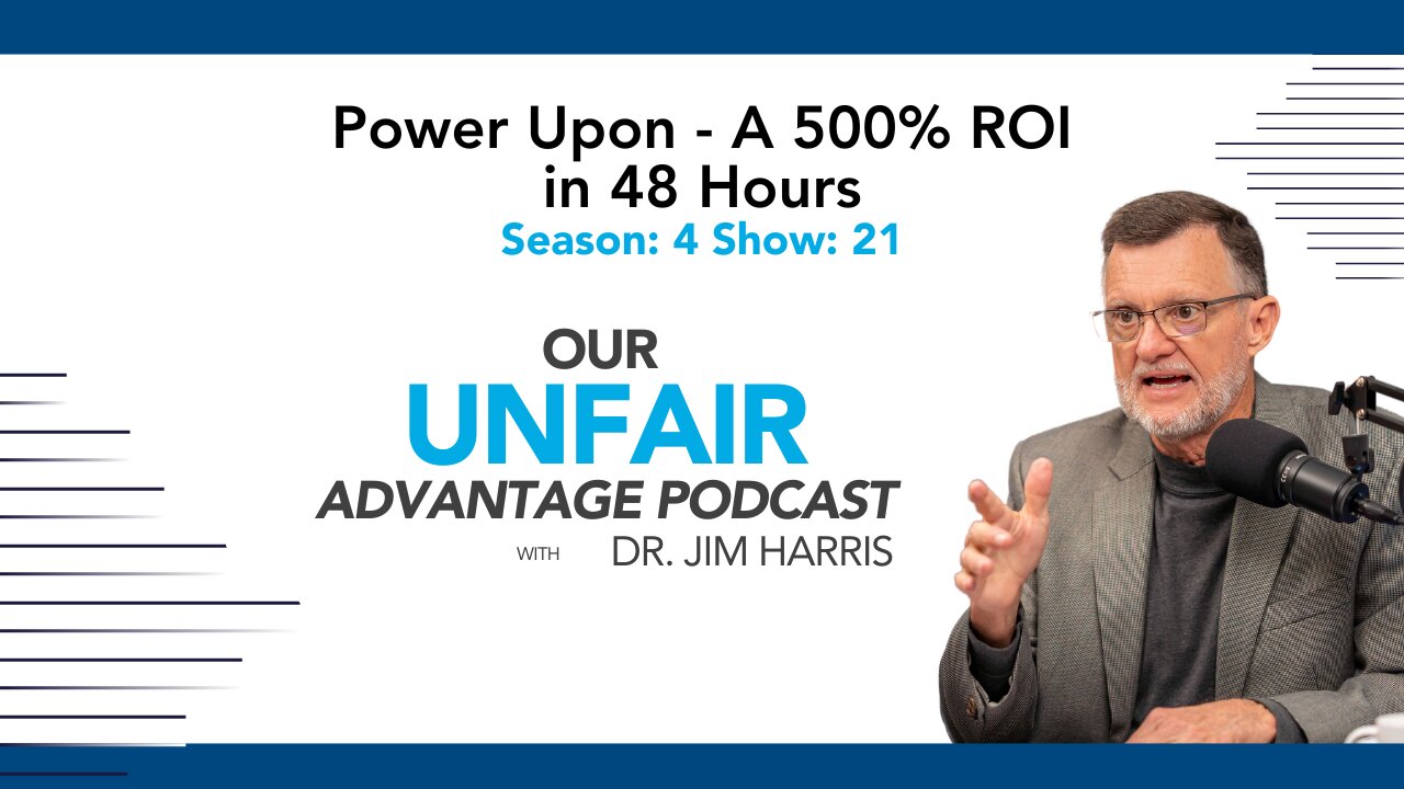 Power Upon - A 500% ROI in 48 Hours | Season: 4 Show: 21