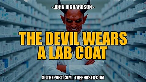 THE DEVIL WEARS A LAB COAT -- John Richardson