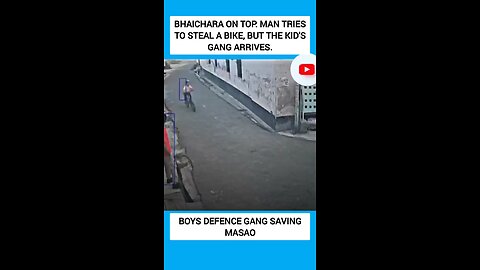 Bhaichara on Top: Man Tries to Steal a Bike, but the Kid's Gang Arrives.