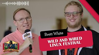 Wild and Wired Linux Festival with Brett White