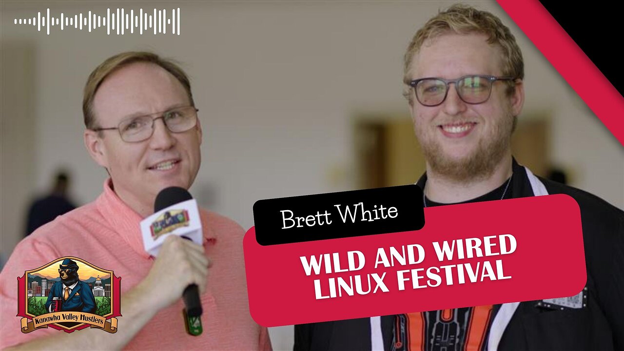 Wild and Wired Linux Festival with Brett White