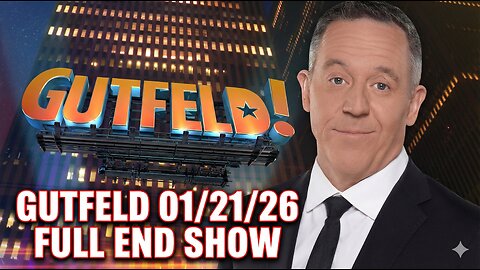 Gutfeld 01/21/26 FULL END SHOW