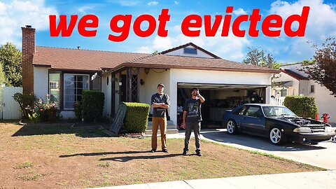 We Got Evicted