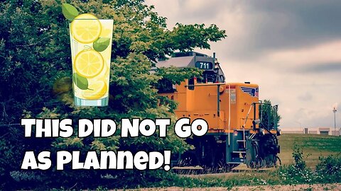 When Railfanning Gives You Lemons...