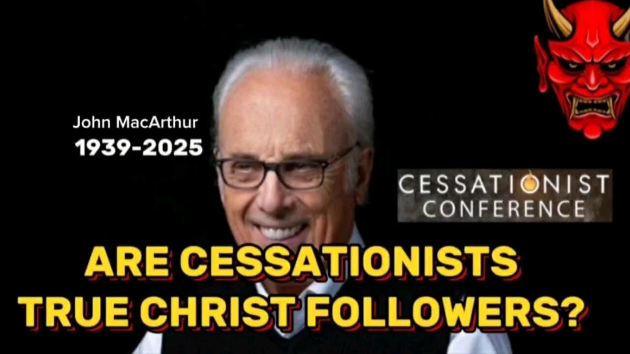 John MacArthurs death - Are Cessationists True Christ Followers?
