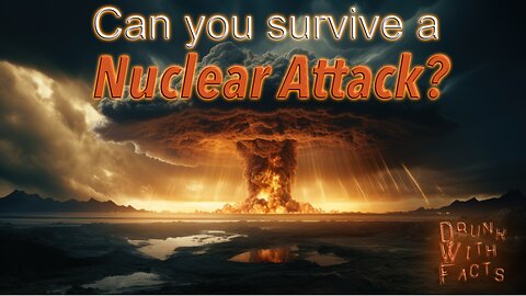 Can you Survive a Nuclear Attack?