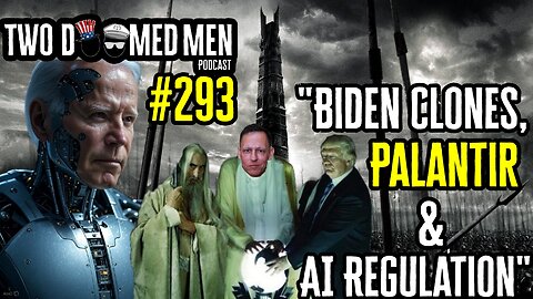 Episode 293 "Biden Clones, Palantir & AI Regulation"
