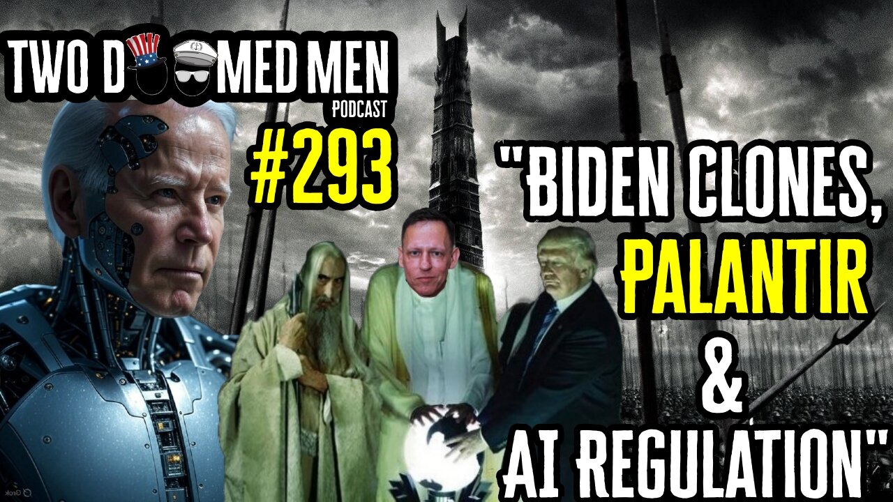 Episode 293 "Biden Clones, Palantir & AI Regulation"