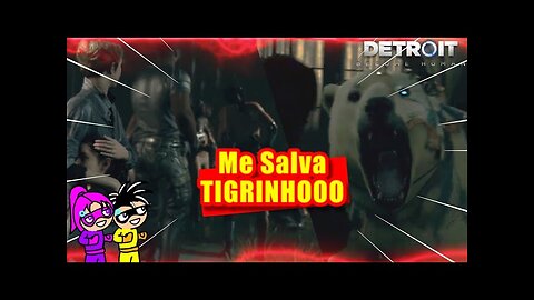 Detroit Become Human - Me Salva Tigrinho