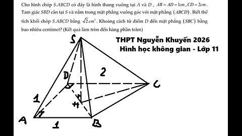 THPT Nguyễn Khuyến 2026: Cho hình chóp S.ABCD có đáy là hình thang vuông tại A và D, AB=AD=1 cm