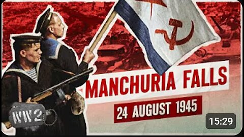 🟥⚔️ Week 313: Soviet Victory in Manchuria 🇷🇺🔥 WW2’s Final Blow – August 24, 1945