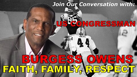 Ep 17 Faith, Freedom, and Future: A Conversation with US Congressman Burgess Owens