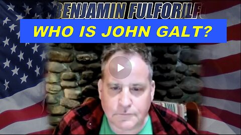 Benjamin Fulford INTERVIEW NOT THE WEEKLY UPDATE. WHO IS John Galt? LOL YOU WILL GET THIS IF U WATCH
