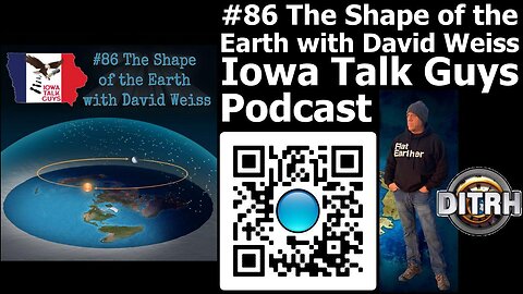 [Iowa Talk Guys Podcast] #86 The Shape of the Earth with David Weiss [Jan 1, 2024]
