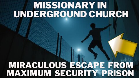 Missionary In Underground Church Brother Yun in Miracle Escapes Maximum Security Prison