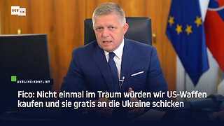 Fico: Nicht einmal im Traum würden wir US-Waffen kaufen und sie gratis an die Ukraine schicken