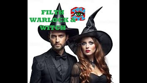 FILTH: WARLOCKS AND WITCHES
